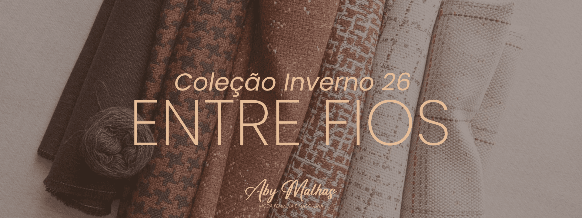 Coleção Inverno 26 Entre Fios - Aby Malhas
